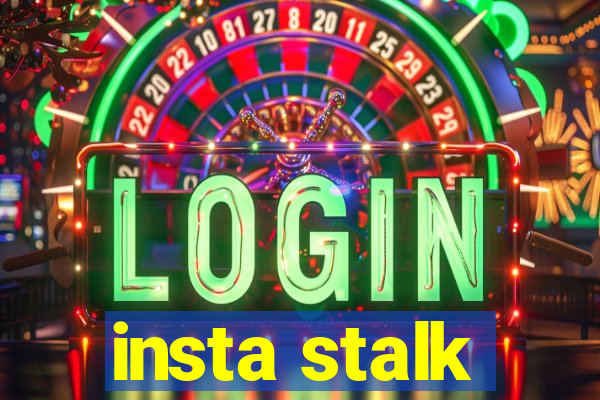 insta stalk